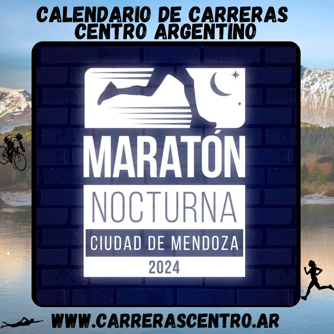 Flyer de Maratón Nocturna Ciudad de Mendoza 2024