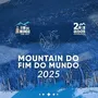 Flyer de MOUNTAIN DO FIM DO MUNDO 2025